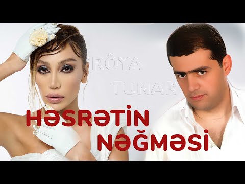 Roya Tunar Hesretin Negmesi