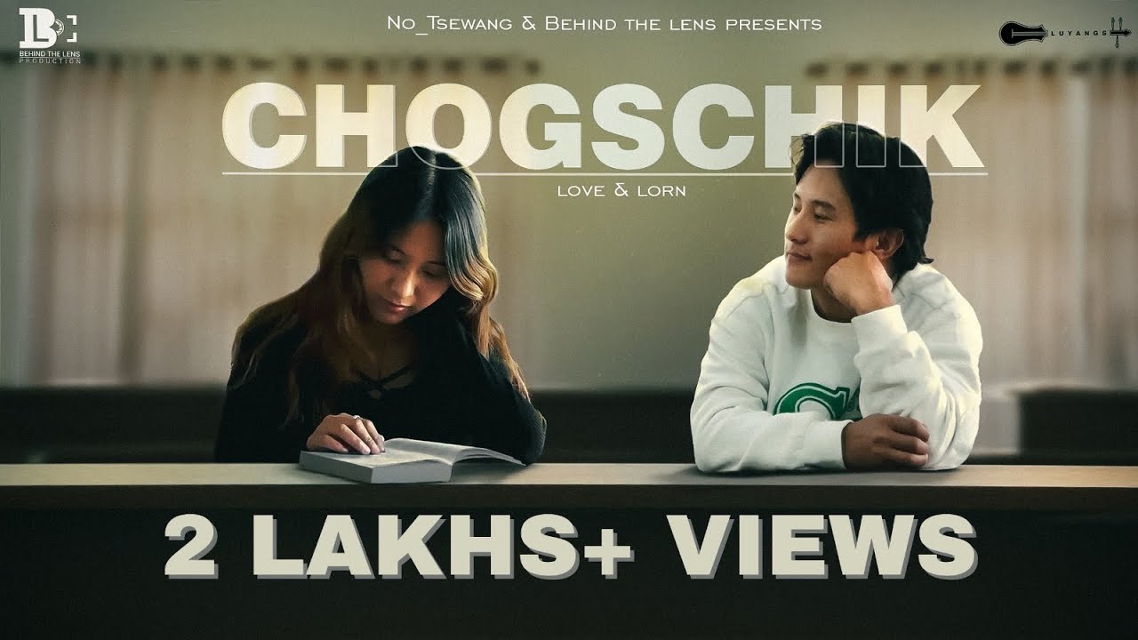 CHOGSCHIK  Murup namgyal  No tsng  Behind the lens productions  New Ladakhi song 2022