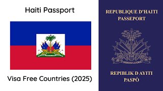 Haiti Passport Visa Free Countries (2025) | Visa on Arrival | ETA