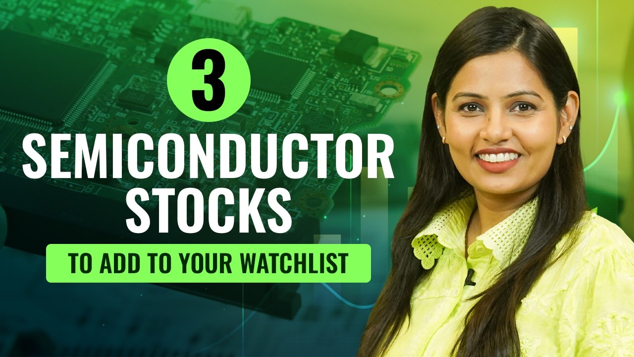 3 Best Semiconductor Stocks to Add to Your Watchlist