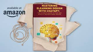Transform Your eLearning Design with AI: Introducing Mastering eLearning Design with ChatGPT