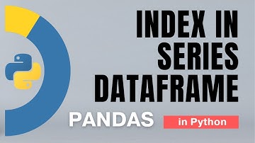 #18. Pandas: Index for DataFrames in Python - 7 | Tutorial
