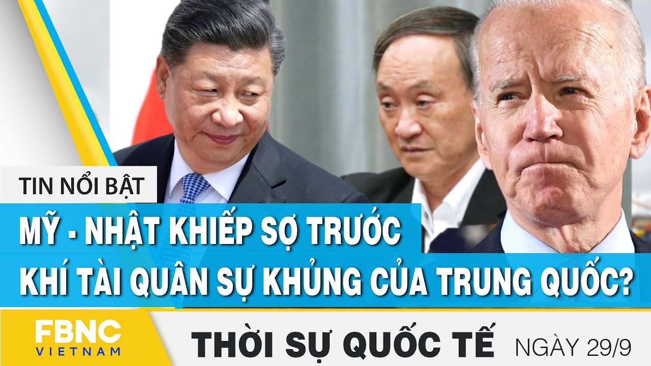 Thời sự quốc tế 29/9 | Mỹ - Nhật khiếp sợ trước khí tài quân sự khủng của Trung Quốc? | FBNC