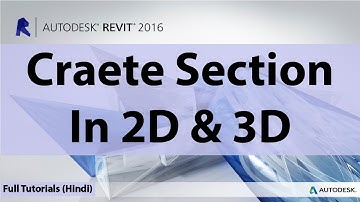 17 - How To Create Section 2D & 3D In Autodesk Revit In | Hindi | Urdu |