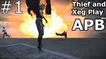 Thief and Xeg Play APB  [With Commentary] - Part 1