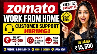 🔴 Zomato Work From Home Job 2026 | Customer Support Hiring | Freshers Can Apply | Salary ₹15,500