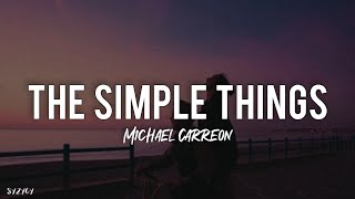 The Simple Things | Michael Carreon (Lyric Video)