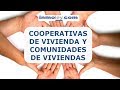 COOPERATIVAS DE VIVIENDA Y COMUNIDADES DE VIVIENDAS.