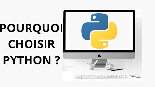 POURQUOI CHOISIR PYTHON COMME LANGAGE DE PROGRAMMATION INFORMATIQUE 