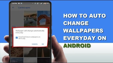 How to Change Wallpaper Automatically Everyday on Android Device