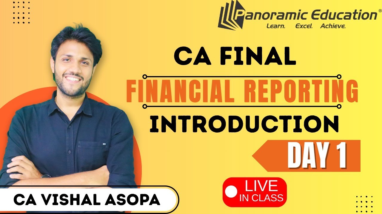 CA Final | FR Financial Reporting | Day 1 | CA Vishal Asopa - YouTube