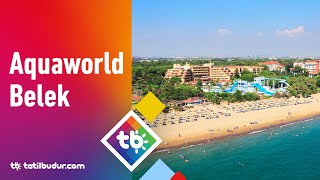 Aquaworld Belek -TatilBudur.com