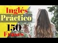 Aprende Inglés Práctico: 150 Frases Para Mejorar Tu Inglés  😀 Inglés Americano