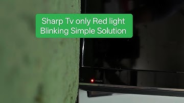 Why Your Sharp TV Has a Blinking Red Light (and How to Fix It)