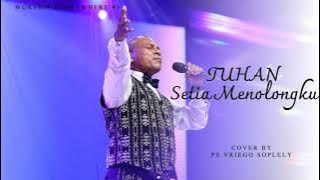 1 Jam Menyembah - Tuhan Setia Menolongku by Ps. Vriego Soplely feat GSJS Worship