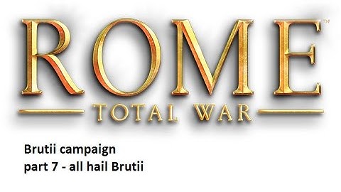Rome total war Brutii part 7 - All hail Brutii