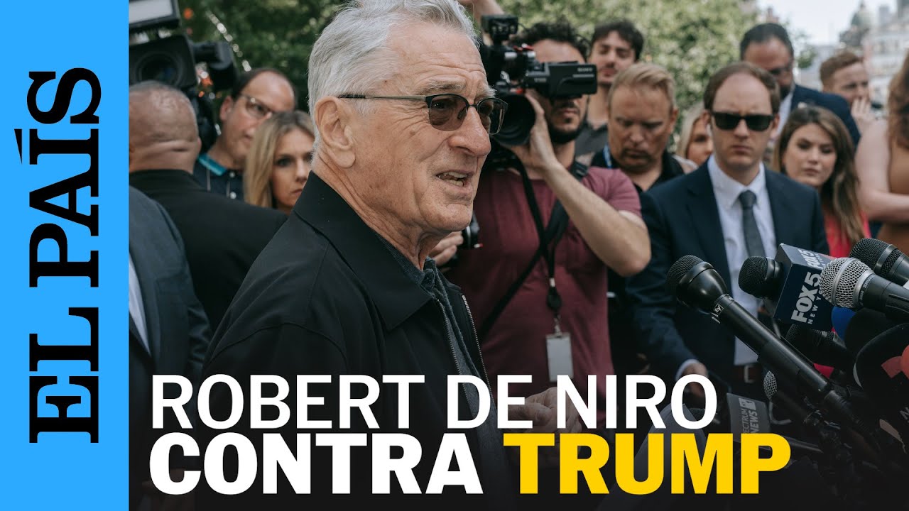ESTADOS UNIDOS | Robert De Niro habla contra Donald Trump | EL PAÍS ...