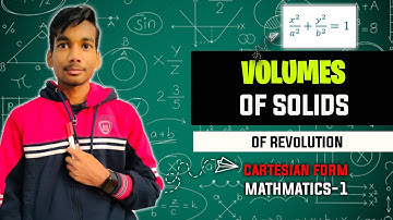Volume of Solids of Revolution | PART-1|Cartesian form| engineering mathematics | @curiousabhi550