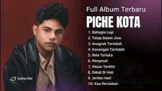 Piche Kota - Bahagia Lagi (Full Album Terbaru)
