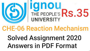 CHE-06 IGNOU Solved Assignment 2020 | Organic Reaction Mechanism | PDF Format Price: Rs.35 (Paytm)
