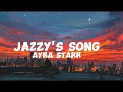 ayra-starr-jazzy-s-song-lyrics-youtube