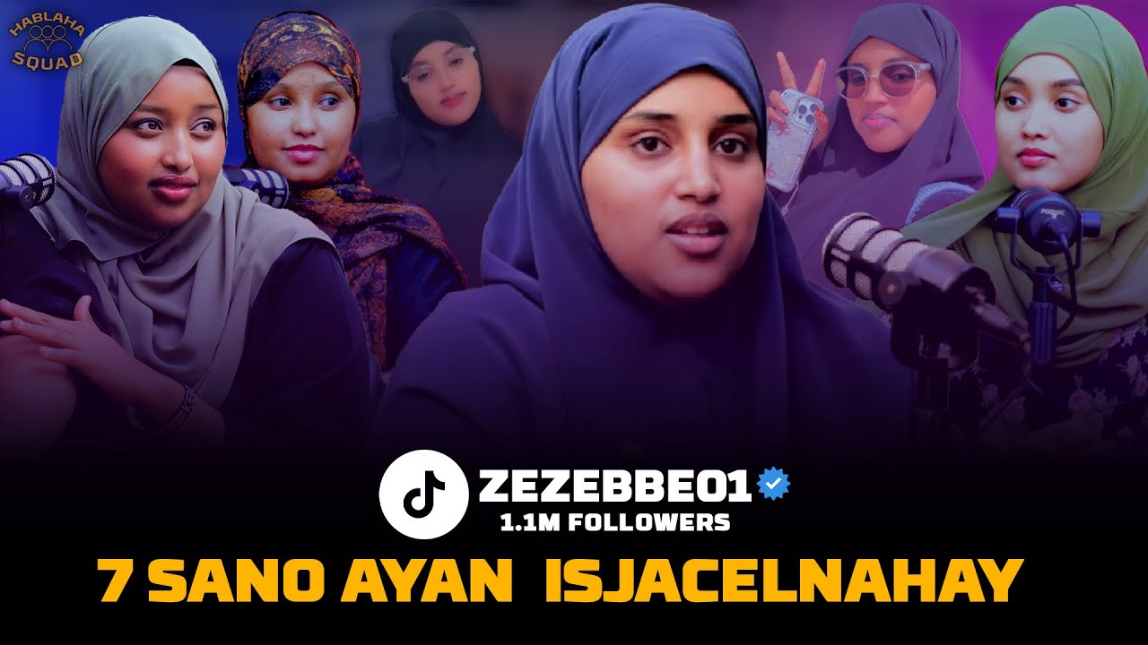 ZEZEBBE|TIKTOKER| OO KAHADASHAY JACELKEDA 7 SANO IYO XABSIGI AY GASHAY