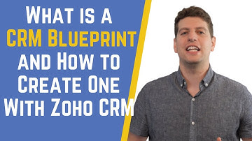 What is a CRM Blueprint and How to Create One with Zoho CRM