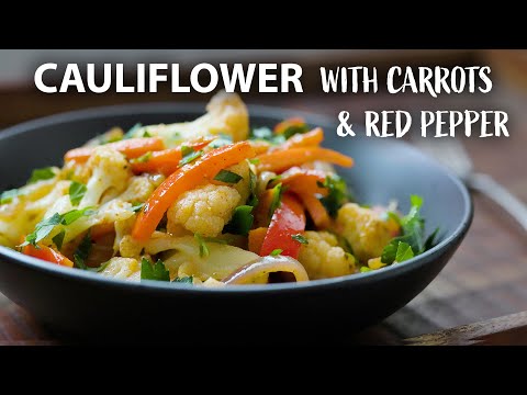 WARM CAULIFLOWER SALAD Recipe with Carrots and Peppers  Healthy Vegetarian and Vegan Recipe