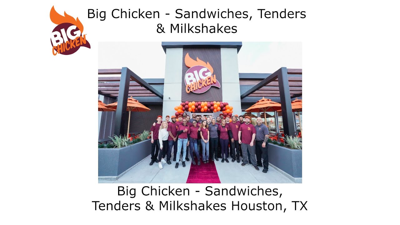 Big Chicken Sandwiches, Tenders & Milkshakes Houston, TX YouTube