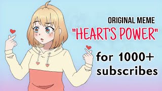 || Heart's power || Original meme for  1000+ subs screenshot 2