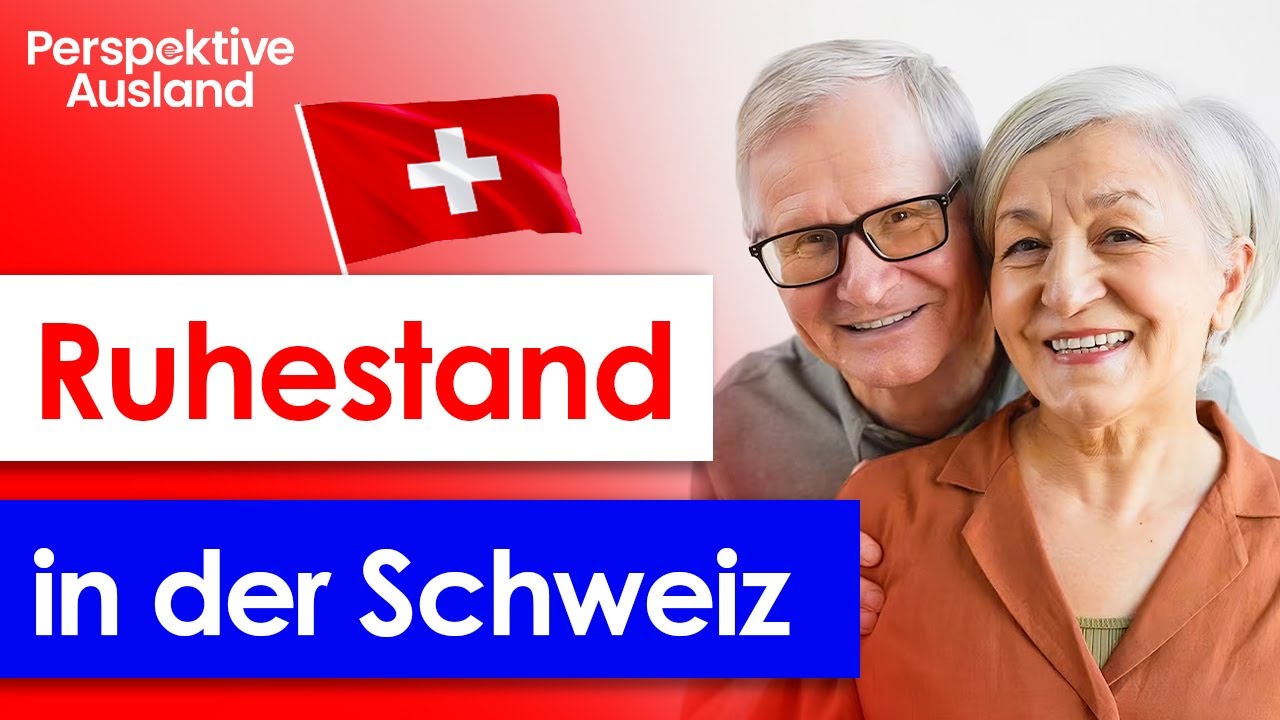 Ruhestand in der Schweiz: Rechtliche & steuerliche Aspekte