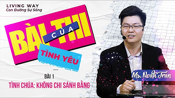 TÌNH CHÚA: KHÔNG CHI SÁNH BẰNG | Mục sư Noah Tran