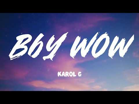 BbY WOW - KAROL G (Lyrics)
