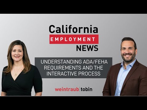California Employment News: Understanding ADA/FEHA Requirements and the Interactive Process