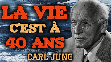 Carl Jung : La vie commence vraiment à 40 ans (on t