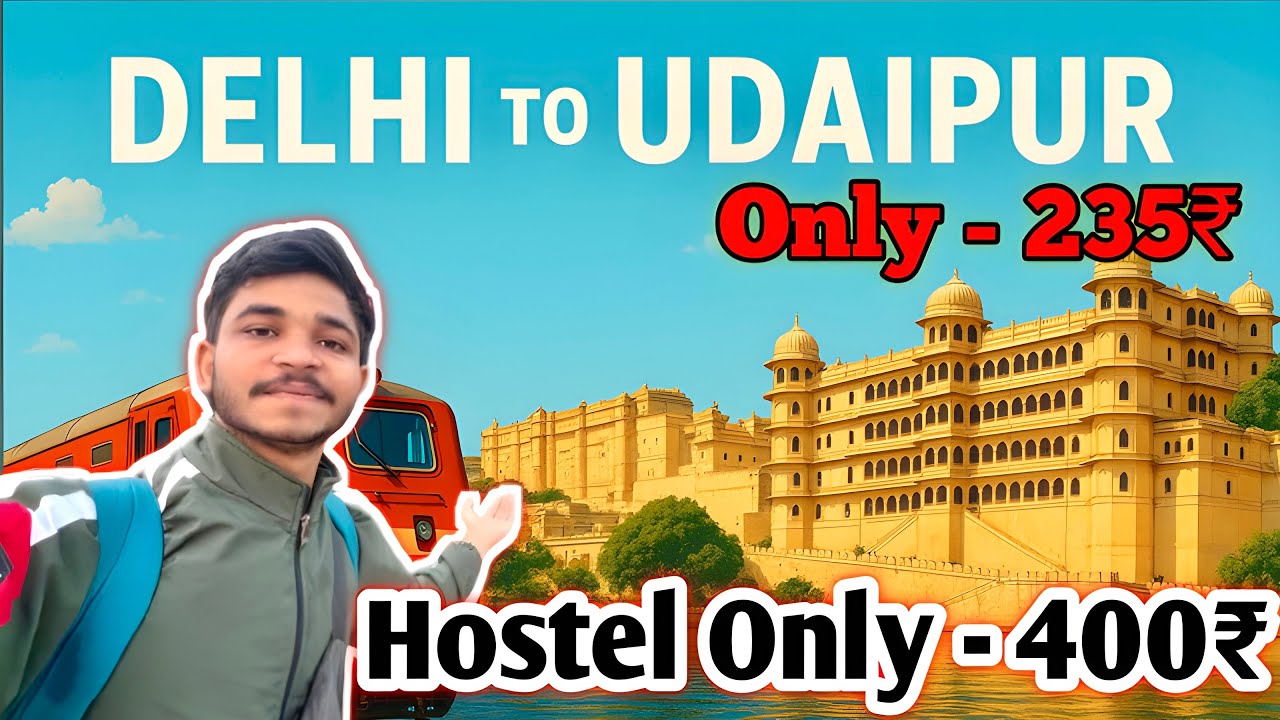 Delhi to Udaipur only - 235 ₹ | Delhi to Udaipur city of lakes by ￼ Mewar express ( 12963 ) 