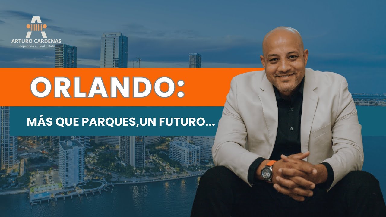 ORLANDO: Más que parques: la infraestructura que está impulsando su crecimiento inmobiliario