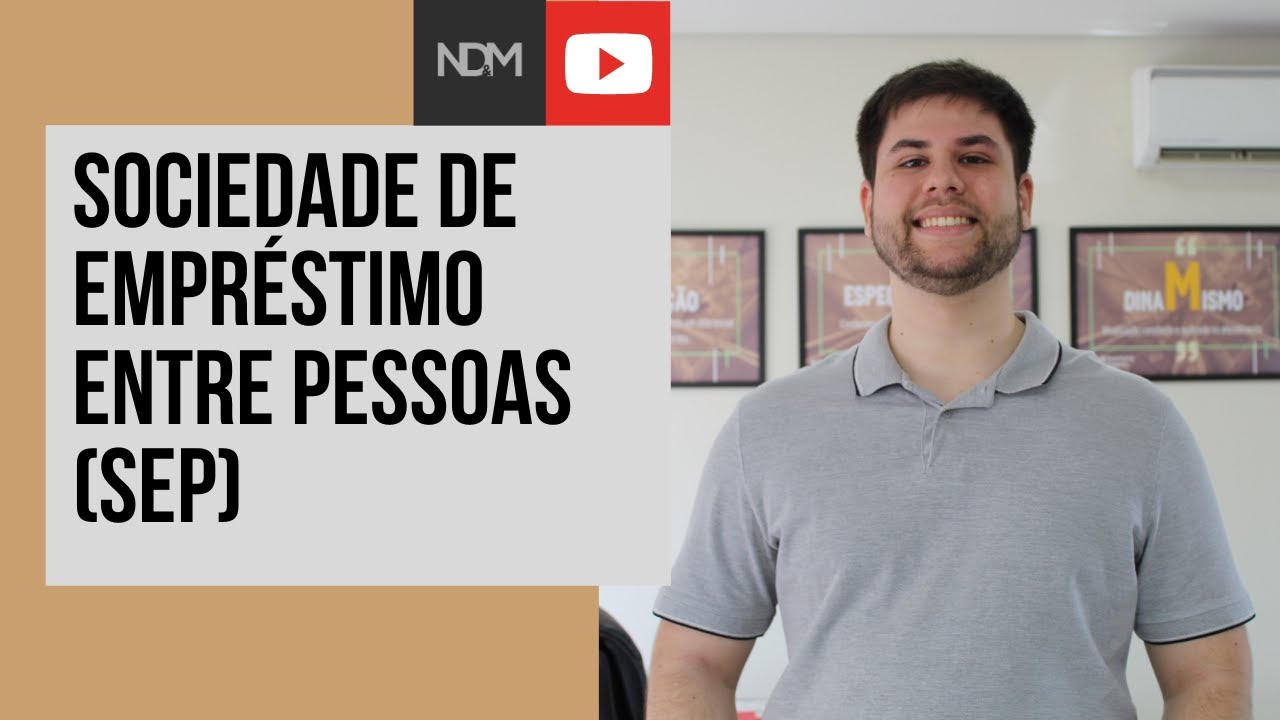 NDM Vídeos | Fintechs de crédito (Pt. 3): SOCIEDADE DE EMPRÉSTIMO ENTRE ...