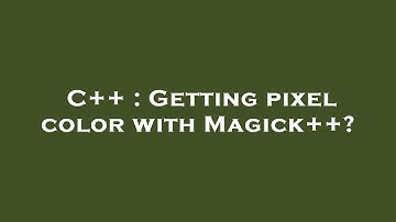 C++ : Getting pixel color with Magick++?
