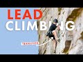 Scariest thing I&#39;ve ever done... Lead Climbing