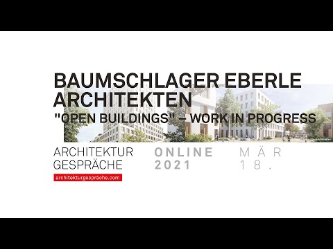 Architekturgespräch Online: „Open Buildings – Work in Progress“ | Baumschlager Eberle Architekten