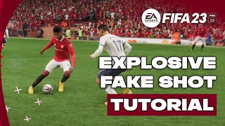 FIFA 23 'Explosive Fake Shot' | Quickest Way to Change Direction?! | SKILLS TUTORIAL