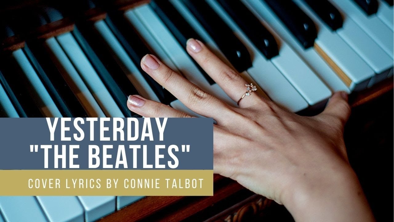 YESTERDAY - THE BEATLES COVER LYRICS BY CONNIE TALBOT #HealingMusic #Lyrics #TheBeatlesCover