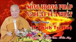Sống Trong Pháp Và Luật Của Phật