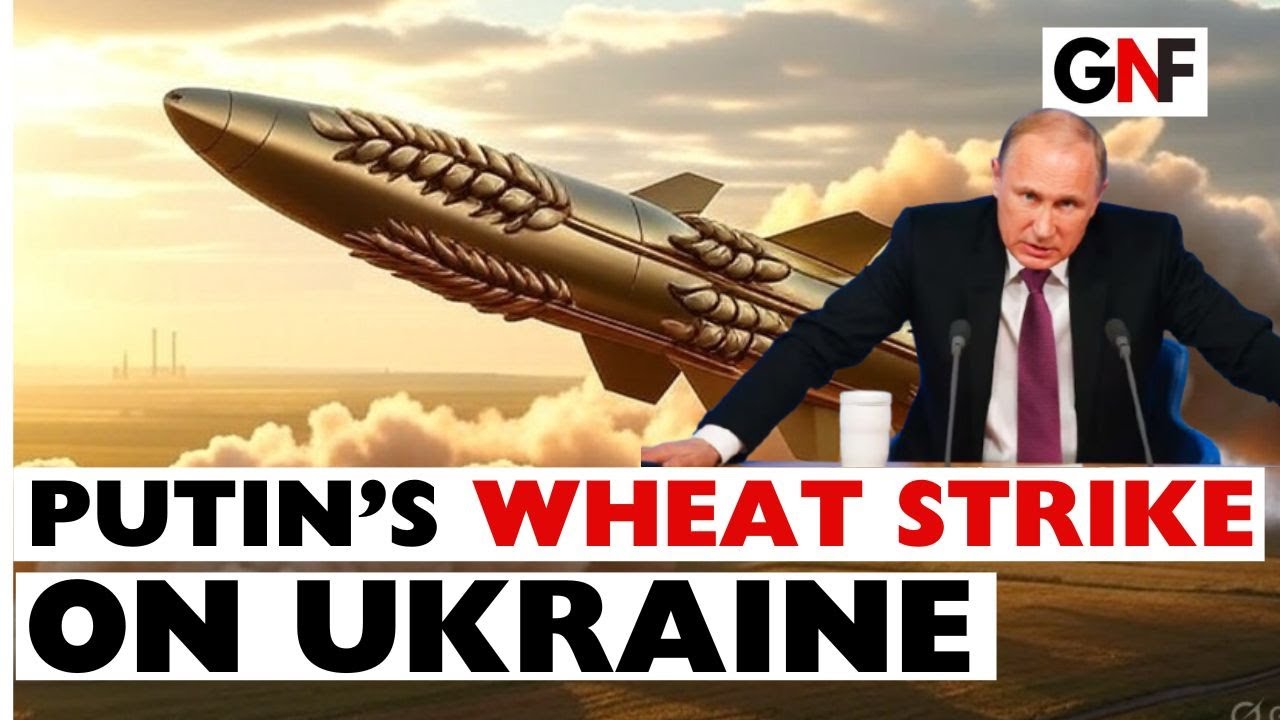 Replug: Putin's new frontline- Wheat | GNF