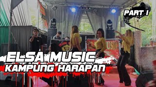 PART 1 ELSA LIVE KAMPUNG HARAPAN| ELSA 2022