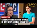 Natasha Devon dismantles caller accusing Meghan Markle of 'attention seeking' | LBC