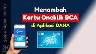 Cara Menambah Kartu OneKlik BCA di Aplikasi DANA Cara Menambah Kartu OneKlik BCA di Aplikasi DANA