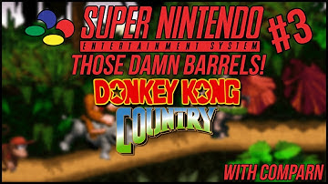 Those damn BARRELS! - SNES #3 - Donkey Kong Country
