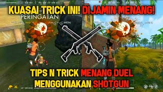 DIJAMIN MENANGTIPS N TRICK MENANG DUEL MENGGUNAKAN SHOTGUN M1014 - GARENA FREE FIRE